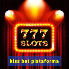 kiss bet plataforma